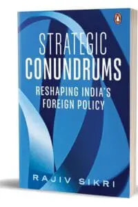 Strategic Conundrums: Reshaping Indias Foreign Policy