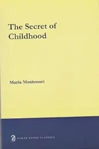 The Secret of Childhood