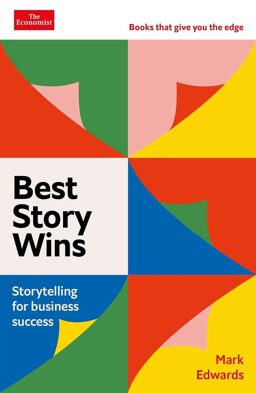 61JkVuVT26L._SL1500_.jpg Best Story Wins: Storytelling for business success: An Economist Edge book