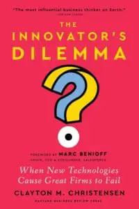 The Innovators Dilemma