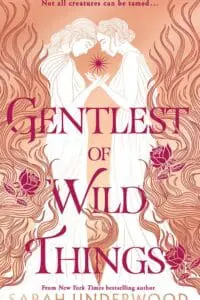 GENTLEST OF WILD THINGS
