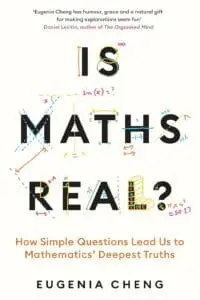 Is Maths Real?: How Simple Questions Lead Us to Mathematics’ Deepest Truths
