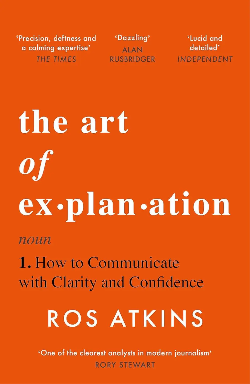 71EOHgk33eL._SL1500_.jpg The Art of Explanation (B PB): How to Communicate with Clarity and Confidence