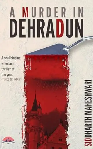 A Murder in Dehradun