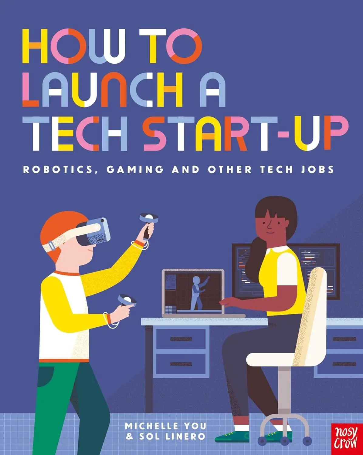 HOW TO LAUNCH A TECH START-UP: ROBOTICS, GAMING AND OTHER TECH JOBS