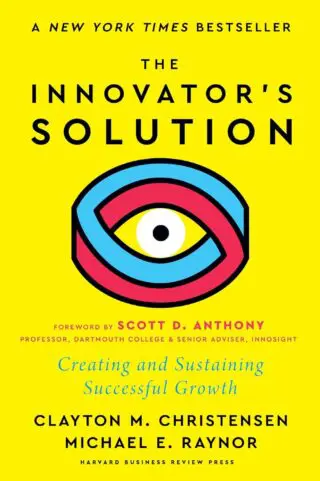 The Innovators Solution, with a New Foreword