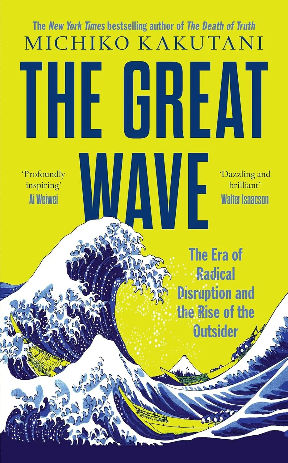 818DWrNyjjL._SL1500_.jpg THE GREAT WAVE: The Era of Radical Disruption and the Rise of the Outsider
