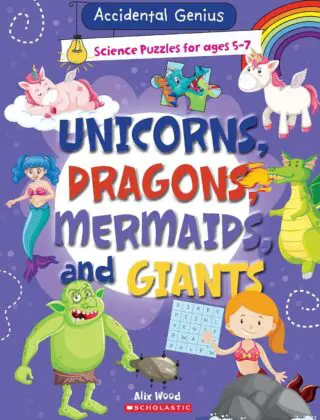 Accidental Geniuses- Unicorns, Dragons, Mermaids and Giants