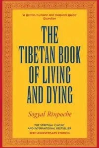 The Tibetan Book Of Living And Dying