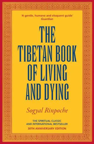 The Tibetan Book Of Living And Dying