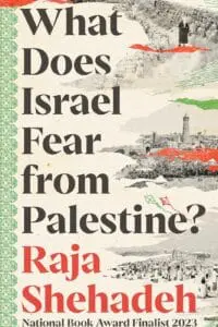 What Does Israel Fear from Palestine?