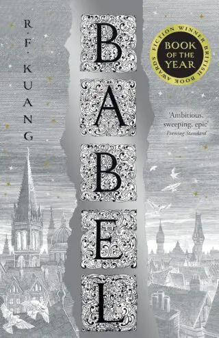 BABEL: Or the Necessity of Violence: An Arcane History of the Oxford Translators’ Revolution