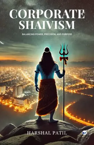 Corporate Shaivism: Balancing Power, Precision, and Purpose