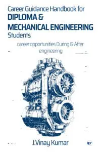 Career guidance Hand book for Diploma & Mechanical engineering students: Career Opportunities During & After Mechanical Engineering