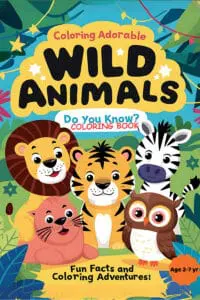 Discover and Color Cute and Adorable Wild Animals with Interesting "Do You Know" Fun Facts: Easy-to-Color Pages Featuring Wild Animals with Educational Facts about Habitat, Diets and More! Perfect for Age 2, 3, 4,5,6,7