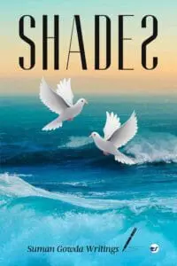 SHADES: Suman Gowda Writings