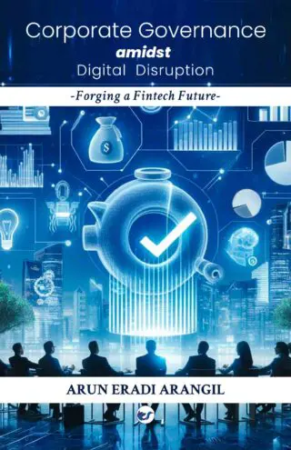 Corporate Governance amidst Digital Disruption: Forging a Fintech Future