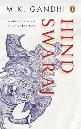 Hind Swaraj: A Revolutionary Book That Shook The Foundation of The British Imperialism