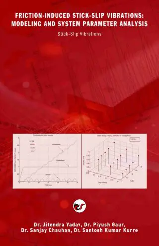 Friction-Induced Stick-Slip Vibrations: Modeling and System Parameter Analysis: Stick-Slip Vibrations