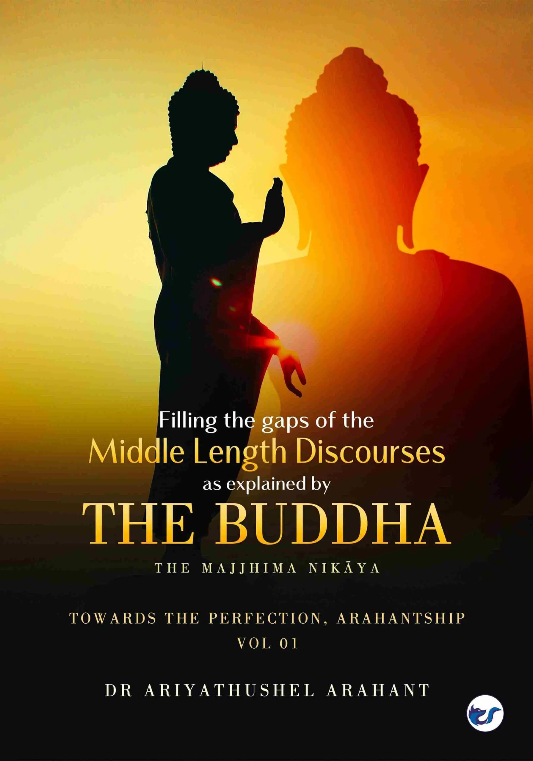 Front - Copy FILLING THE GAPS OF THE MIDDLE-LENGTH DISCOURSES: VOLUME 1