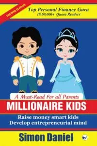 MILLIONAIRE KIDS: Raise Money Smart Kids. Develop Entrepreneurial Mind - 2nd Edition