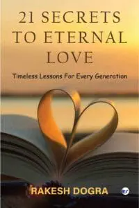 21 SECRETS TO ETERNAL LOVE: Timeless Lessons For Every Generation