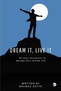 Dream it, Live it:30 Days Blueprint to Design Your Dream Life