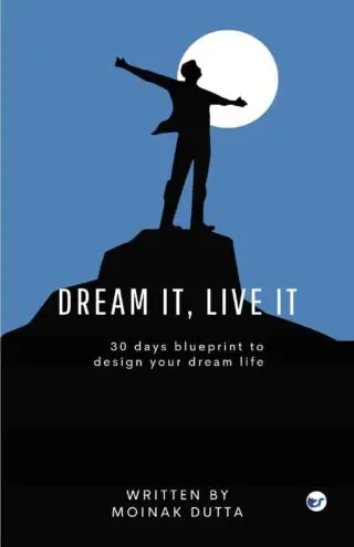 Dream it, Live it:30 Days Blueprint to Design Your Dream Life