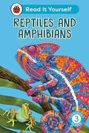 Reptiles and Amphibians: Read It Yourself - Level 3 Confident Reader