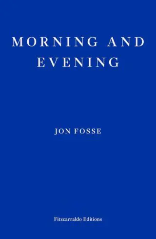 Morning and Evening - WINNER OF THE 2023 NOBEL PRIZE IN LITERATURE
