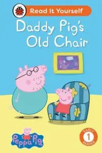 Peppa Pig Daddy Pigs Old Chair: Read It Yourself - Level 1 Early Reader