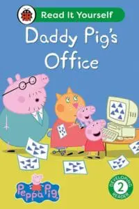Peppa Pig Daddy Pigs Office: Read It Yourself - Level 2 Developing Reader