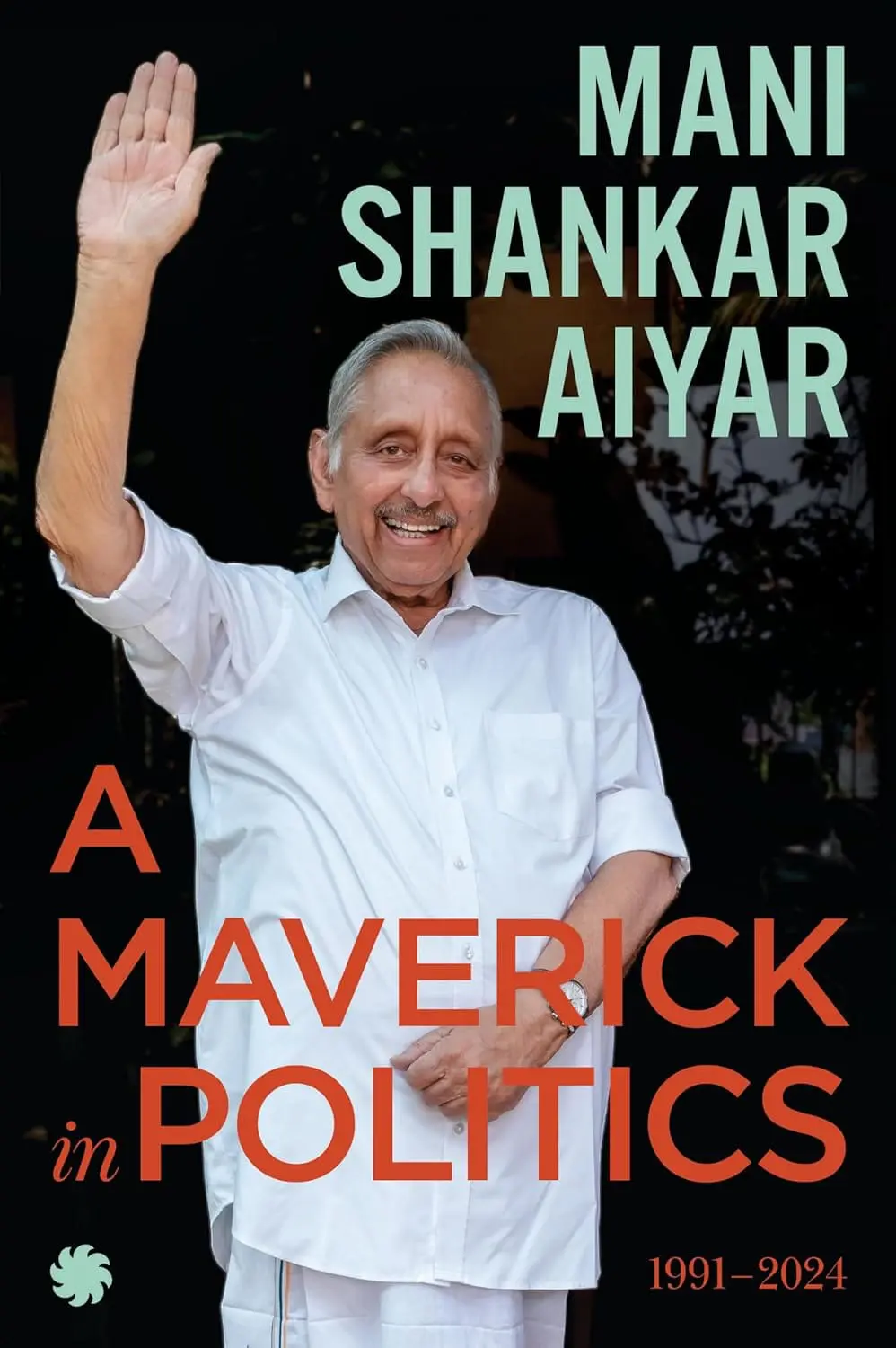 71nWEuLiOiL._SL1500_ A Maverick in Politics