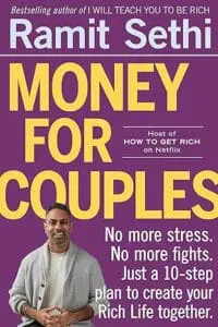 "Money For Couples: No more stress. No more fights. Just a 10-step plan to create your Rich Life toge"