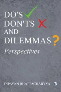 Do's, Don'ts and Dilemmas: Perspectives