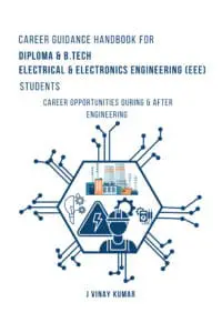 Career Guidance Handbook for Diploma & B.TECH- Electrical and Electronics Engineering (EEE) -Students: Career opportunities During & After Electrical and Electronics Engineering (EEE)
