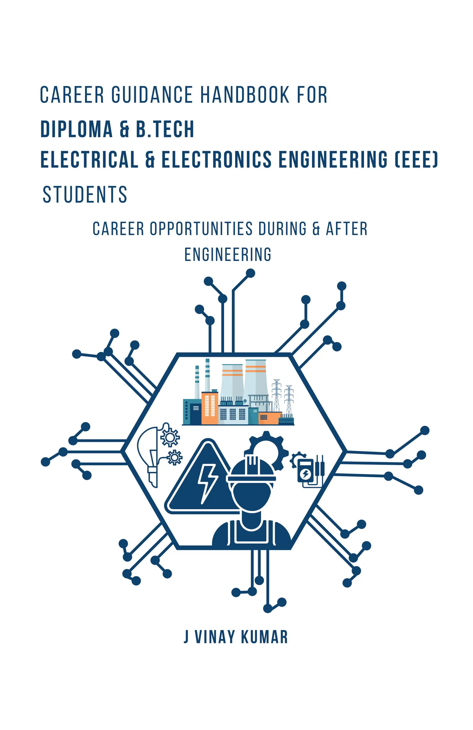 Career Guidance Handbook for Diploma & B.TECH- Electrical and Electronics Engineering (EEE) -Students: Career opportunities During & After Electrical and Electronics Engineering (EEE)