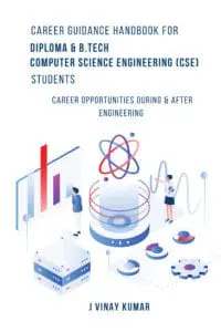 Career Guidance Handbook for Diploma & B.Tech- Computer Science Engineering (CSE) - Students: Career opportunities During & After engineering