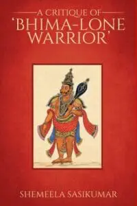 A Critique of ‘Bhima-Lone Warrior’