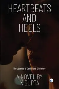 Heartbeats and Heels: The Journey of Desire and Discovery