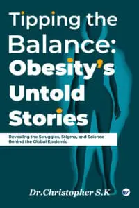 Tipping the Balance: Obesity’s Untold Stories: Revealing the Struggles, Stigma, and Science Behind the Global Epidemic