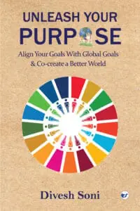 UNLEASH YOUR PURPOSE: ALIGN YOUR GOALS WITH GLOBAL GOALS