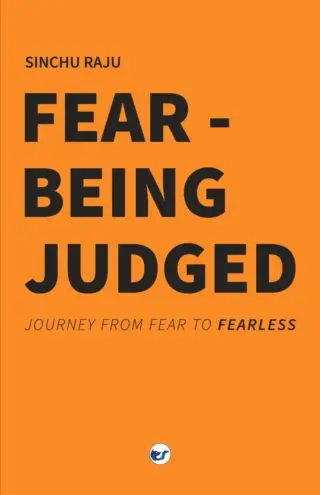 Fear - Being Judged: Journey from Fear to Fearless