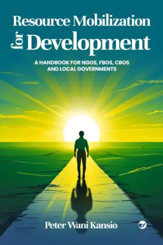 RESOURCE MOBILIZATION FOR DEVELOPMENT: A HANDBOOK FOR NGOS, FBOS, CBOS AND LOCAL GOVERNMENTS