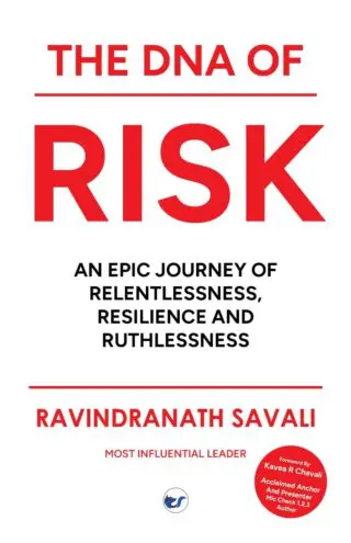 THE DNA OF RISK: An Epic Journey of Relentlessness, Resilience and Ruthlessness
