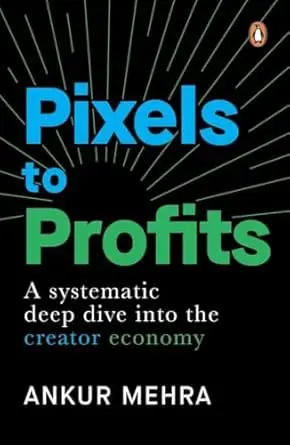 9780143472964 Pixels to Profits: A Systematic Deep Dive into the Creator Economy