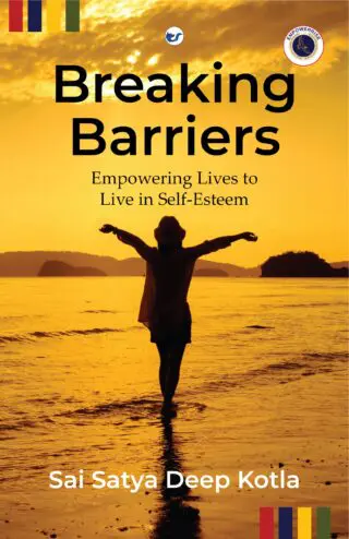 Breaking Barriers: Empowering Lives to Live in Self-Esteem
