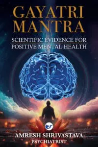 GAYATRI MANTRA: Scientific Evidence For Positive Mental Health