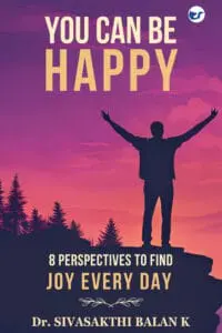 YOU CAN BE HAPPY: 8 PERSPECTIVES TO FIND JOY EVERYDAY