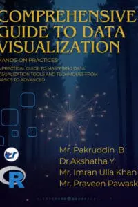 Comprehensive Guide to Data Visualization: Hands-On Practices: (A Practical Guide to Mastering Data Visualization Tools and Techniques from Basics to Advanced)